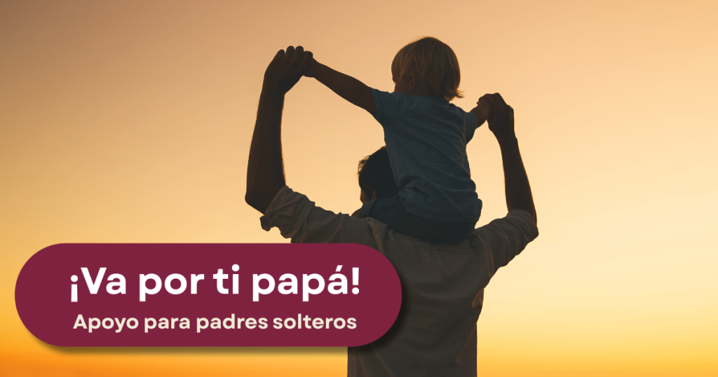 Va por ti papá: el nuevo apoyo que busca ayudar a los padres solteros