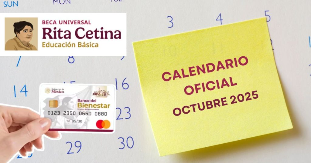 Calendario de pagos de la Beca Rita Cetina de Octubre 2025